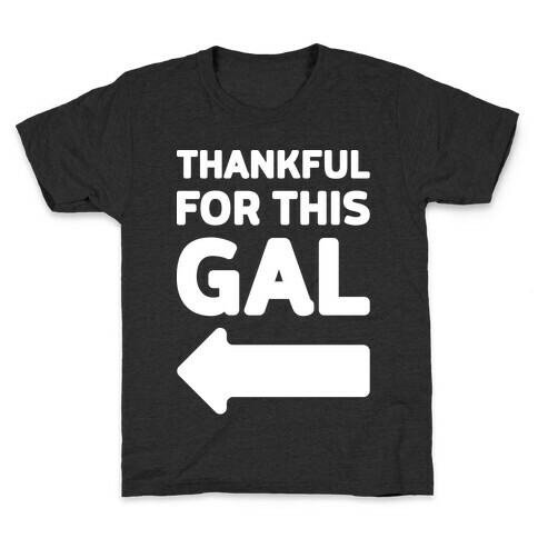 Thankful For This Gal Kids T-Shirt