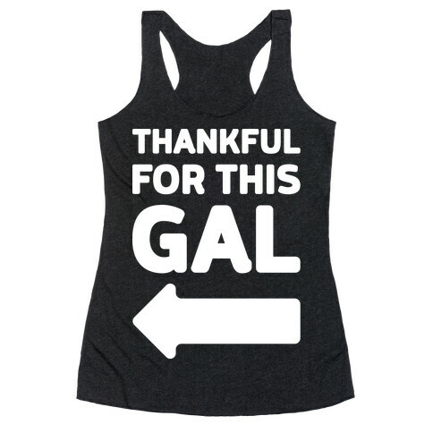 Thankful For This Gal Racerback Tank Top