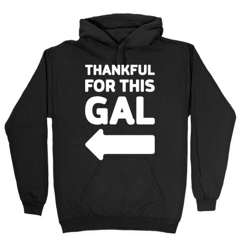 Thankful For This Gal Hooded Sweatshirt