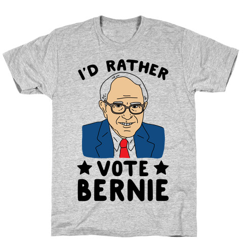 I'd Rather Vote Bernie T-Shirt
