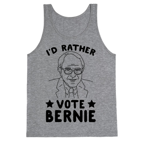 I'd Rather Vote Bernie Tank Top