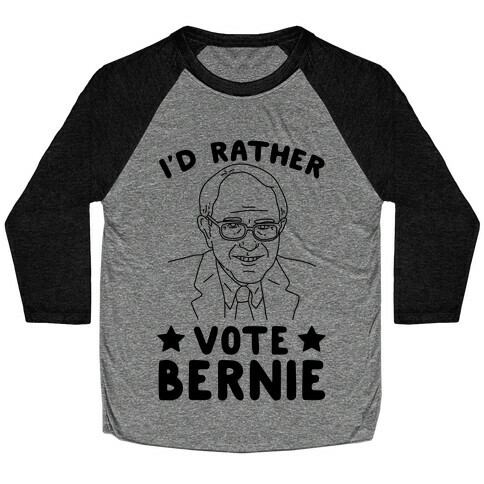 I'd Rather Vote Bernie Baseball Tee