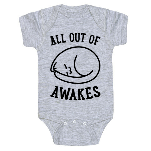 All Out Of Awakes Baby One-Piece