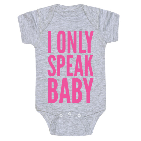 I Only Speak Baby Baby One-Piece