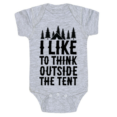 I Like To Think Outside The Tent Baby One-Piece