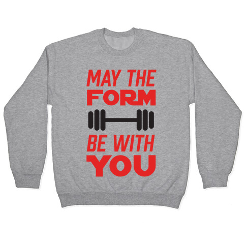 May The Form Be With You Pullover