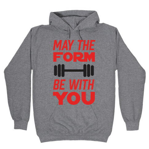 May The Form Be With You Hooded Sweatshirt