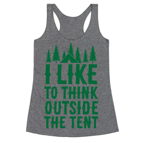 I Like To Think Outside The Tent Racerback Tank Top