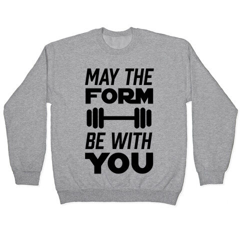 May The Form Be With You Pullover