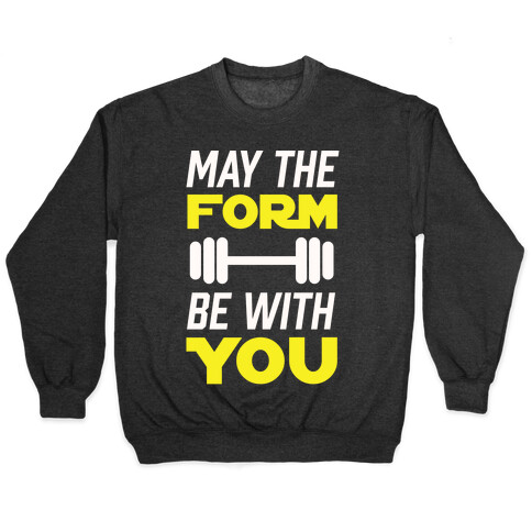 May The Form Be With You Pullover