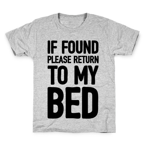 If Lost Please Return To My Bed Kids T-Shirt