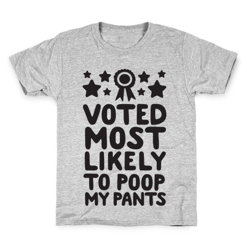 Voted Most Likely To Poop My Pants Kids T-Shirt