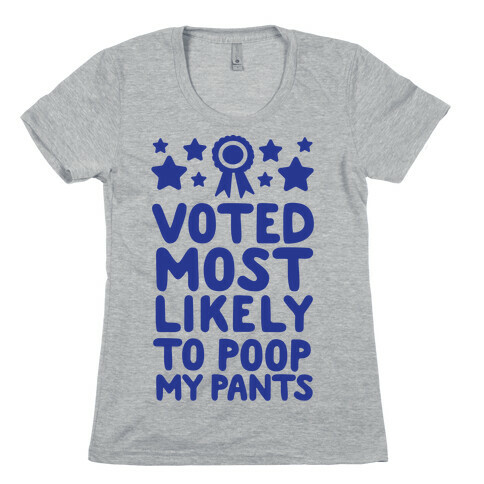 Voted Most Likely To Poop My Pants Womens T-Shirt