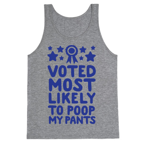 Voted Most Likely To Poop My Pants Tank Top