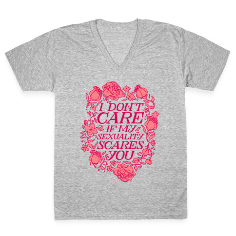 I Don't Care if My Sexuality Scares You V-Neck Tee Shirt