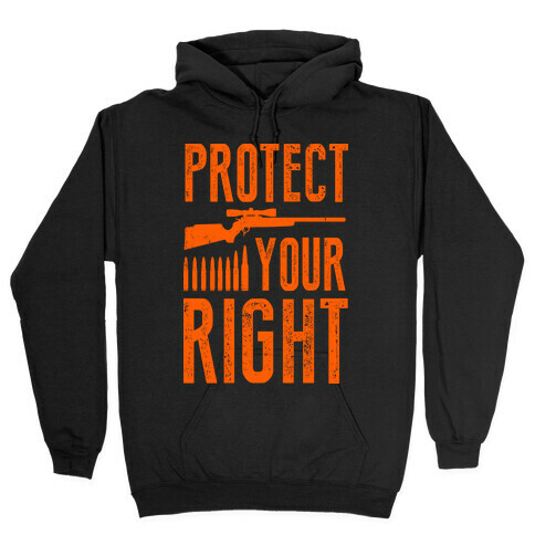 Protect Your Right (Camo Shirt) Hooded Sweatshirt