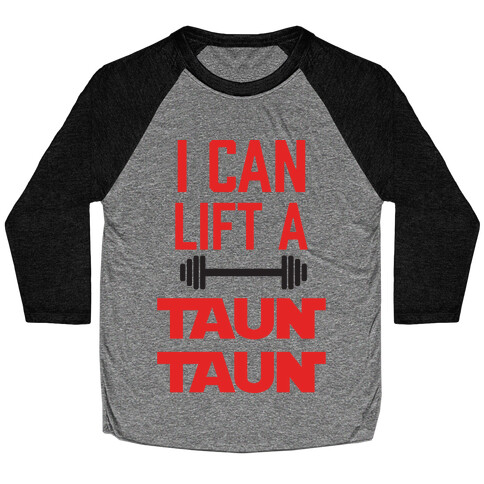 I Can Lift A Tauntaun Baseball Tee