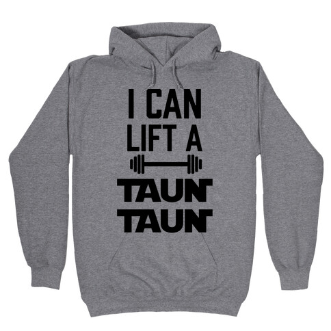 I Can Lift A Tauntaun Hooded Sweatshirt
