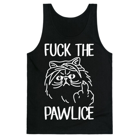 F*** The Pawlice Tank Top