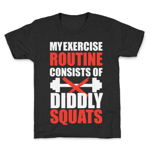 My Exercise Routine Consists Of Diddly Squats Kids T-Shirt