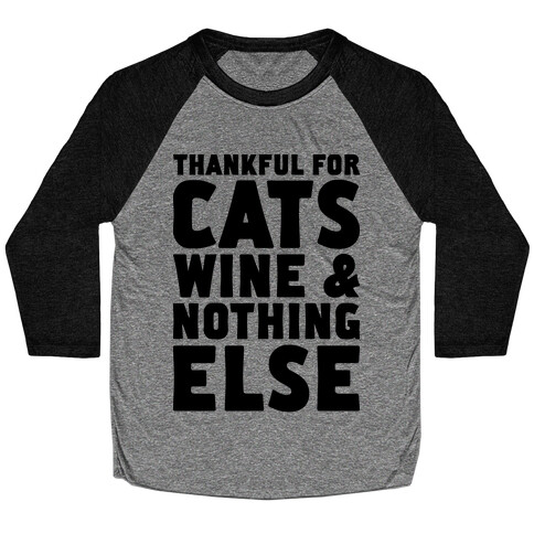 Thankful For Cats And Wine Baseball Tee