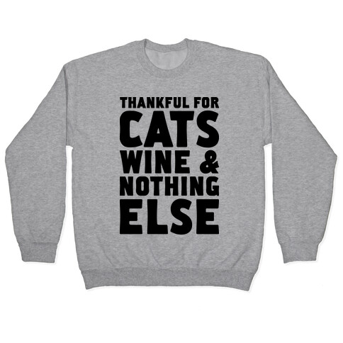 Thankful For Cats And Wine Pullover