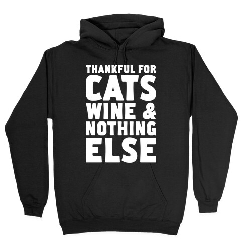 Thankful For Cats And Wine Hooded Sweatshirt