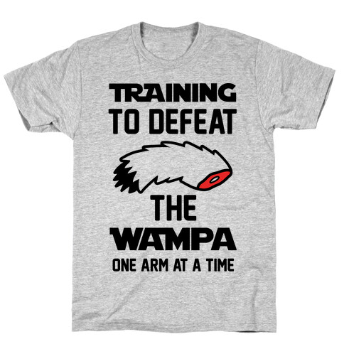 Training To Defeat The Wampa - One Arm at a Time T-Shirt