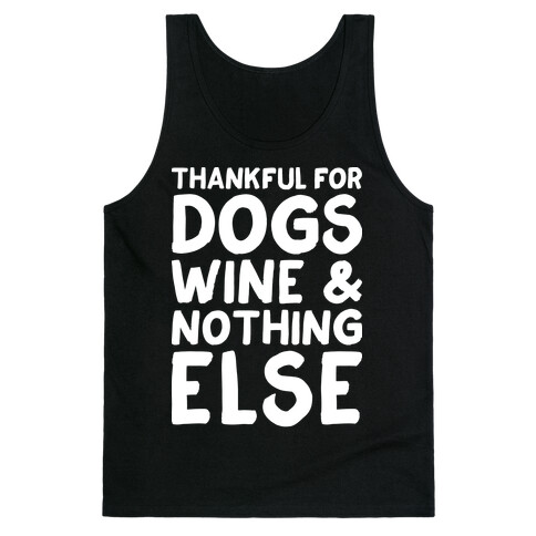 Thankful For Dogs And Wine Tank Top