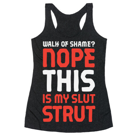 Walk Of Shame? Nope, This Is My Slut Strut Racerback Tank Top