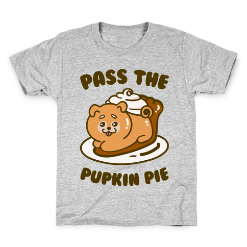 Pass The Pupkin Pie Kids T-Shirt