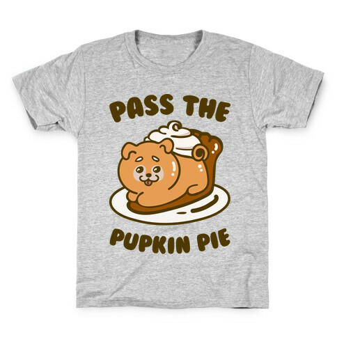 Pass The Pupkin Pie Kids T-Shirt