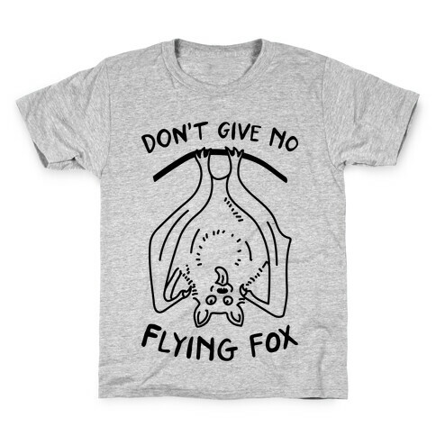 Don't Give No Flying Fox Kids T-Shirt