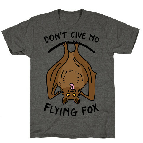 Don't Give No Flying Fox T-Shirt