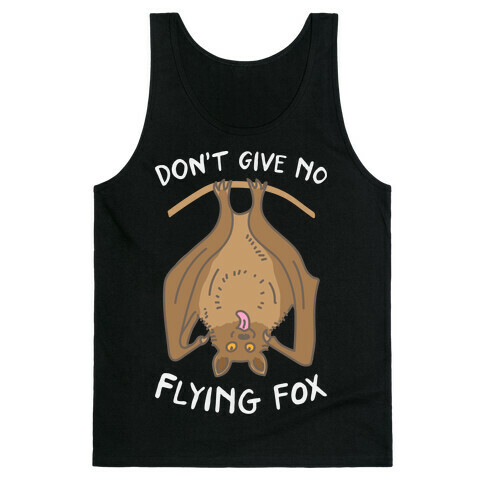 Don't Give No Flying Fox Tank Top