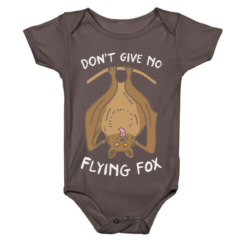 Don't Give No Flying Fox Baby One-Piece