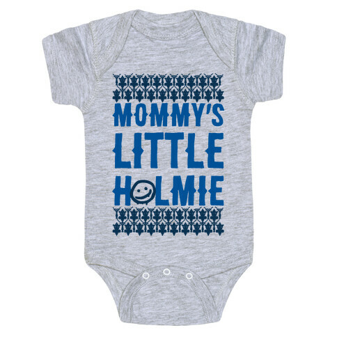 Mommy's Little Holmie Baby One-Piece