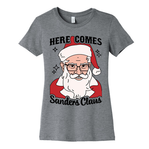 Here Comes Sanders Claus Womens T-Shirt