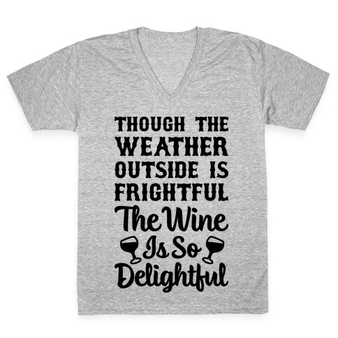 The Wine Is So Delightful V-Neck Tee Shirt