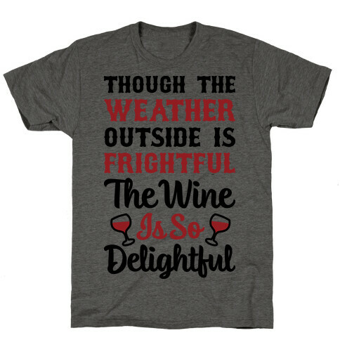 The Wine Is So Delightful T-Shirt