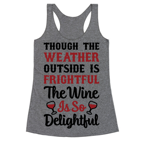 The Wine Is So Delightful Racerback Tank Top