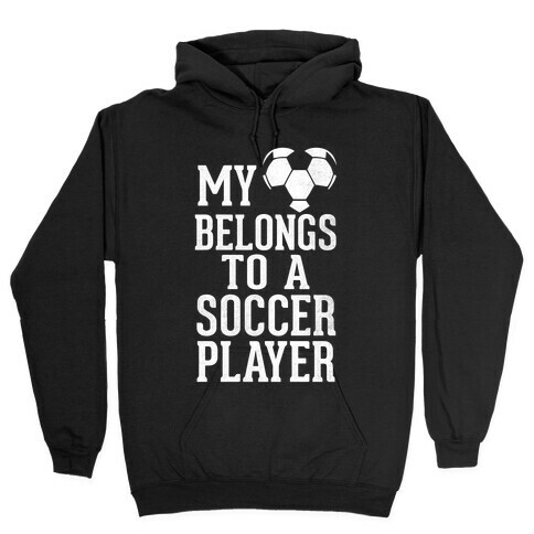 My Heart Belongs To A Soccer Player (Dark Tank) Hooded Sweatshirt