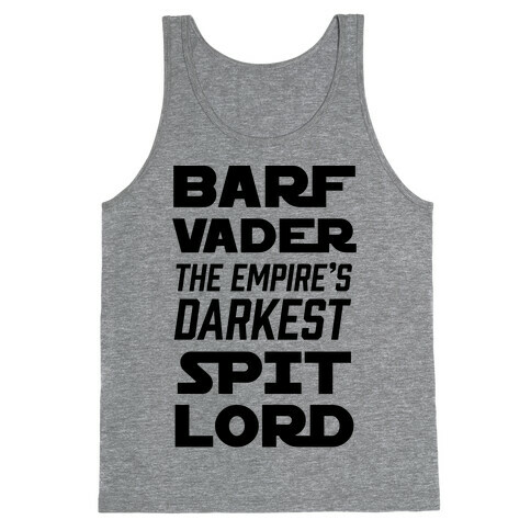 Barf Vader The Empire's Darkest Spit Lord Tank Top