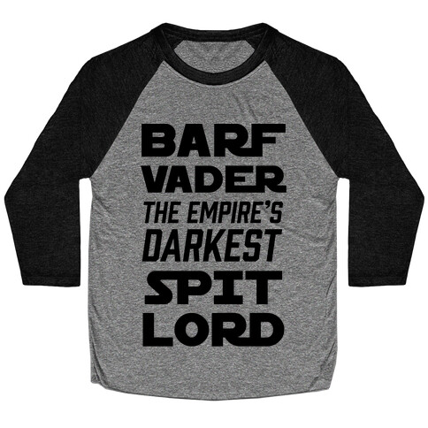 Barf Vader The Empire's Darkest Spit Lord Baseball Tee