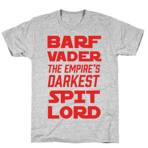 Barf Vader The Empire's Darkest Spit Lord T-Shirt