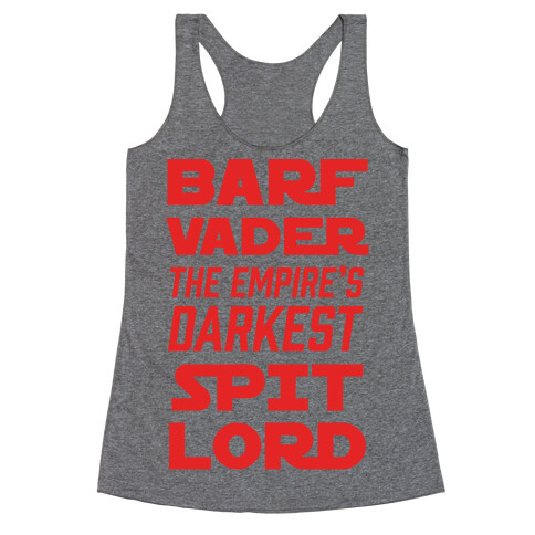 Barf Vader The Empire's Darkest Spit Lord Racerback Tank Top