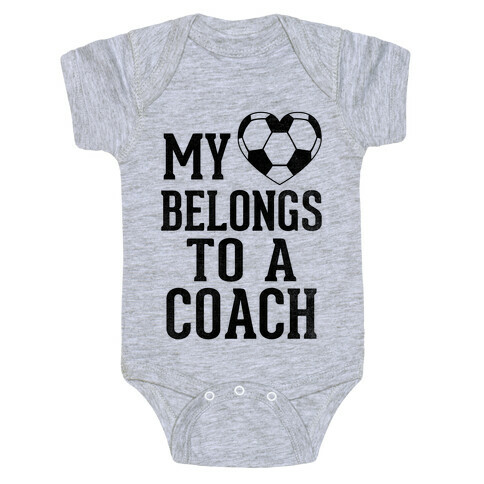 My Heart Belongs To A Soccer Coach (Baseball Tee) Baby One-Piece