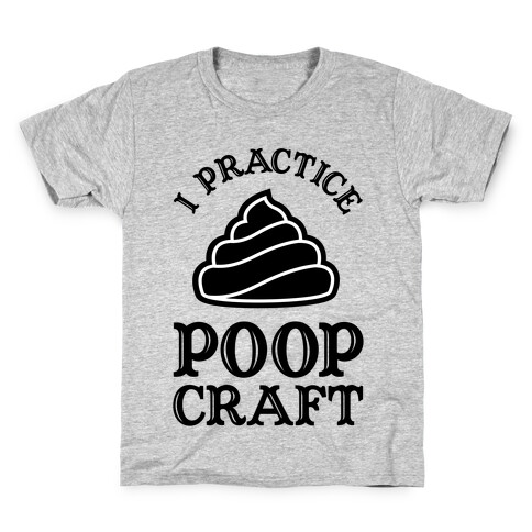 I Practice Poopcraft Kids T-Shirt