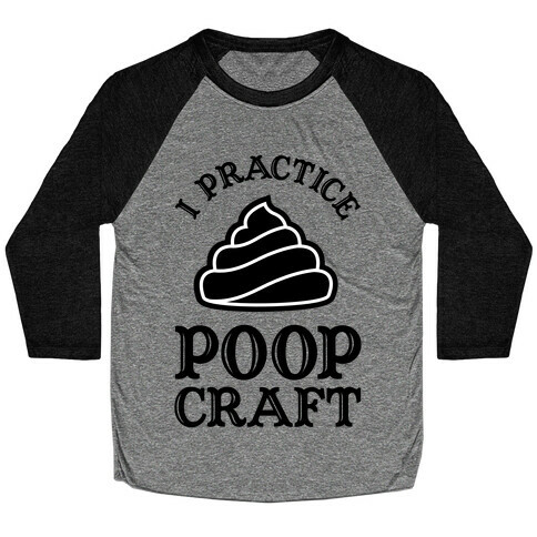 I Practice Poopcraft Baseball Tee