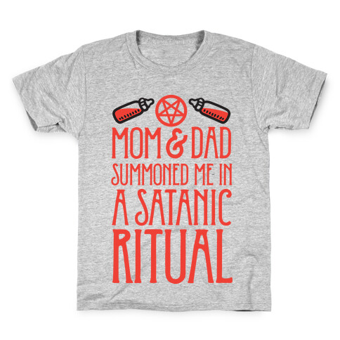 Mom & Dad Summoned Me In A Satanic Ritual Kids T-Shirt